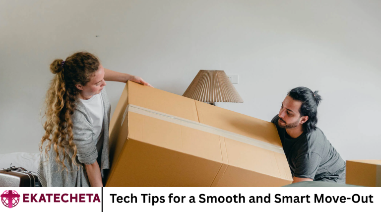 Tech Tips for a Smooth and Smart Move-Out